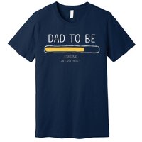 Dad To Be Loading Bar For New Father With Baby Fathers Day Premium T-Shirt