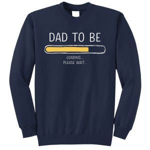 Dad To Be Loading Bar For New Father With Baby Fathers Day Tall Sweatshirt