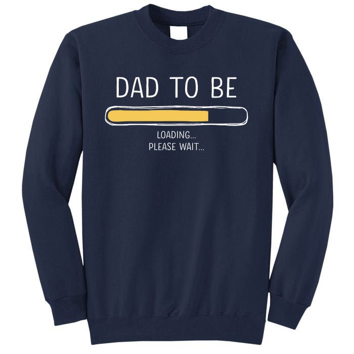 Dad To Be Loading Bar For New Father With Baby Fathers Day Tall Sweatshirt