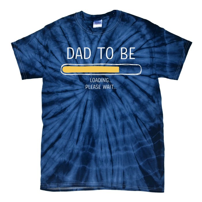 Dad To Be Loading Bar For New Father With Baby Fathers Day Tie-Dye T-Shirt