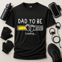 Dad To Be 2025 Dad Est 2025 Daddy To Be Promoted To Daddy Performance Shirt