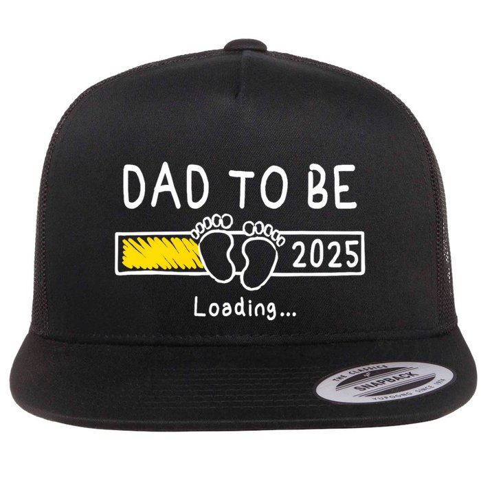 Dad To Be 2025 Dad Est 2025 Daddy To Be Promoted To Daddy Flat Bill Trucker Hat