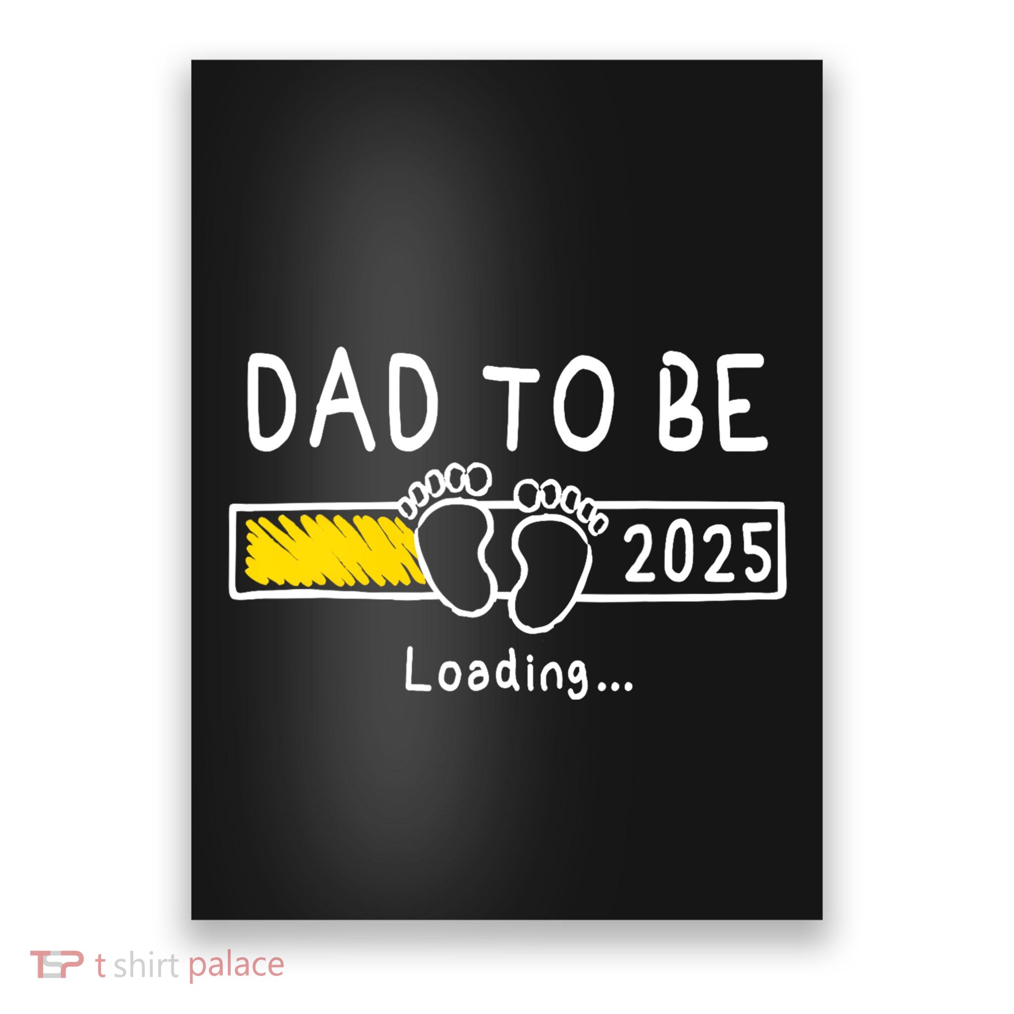 Dad To Be 2025 Dad Est 2025 Daddy To Be Promoted To Daddy Poster