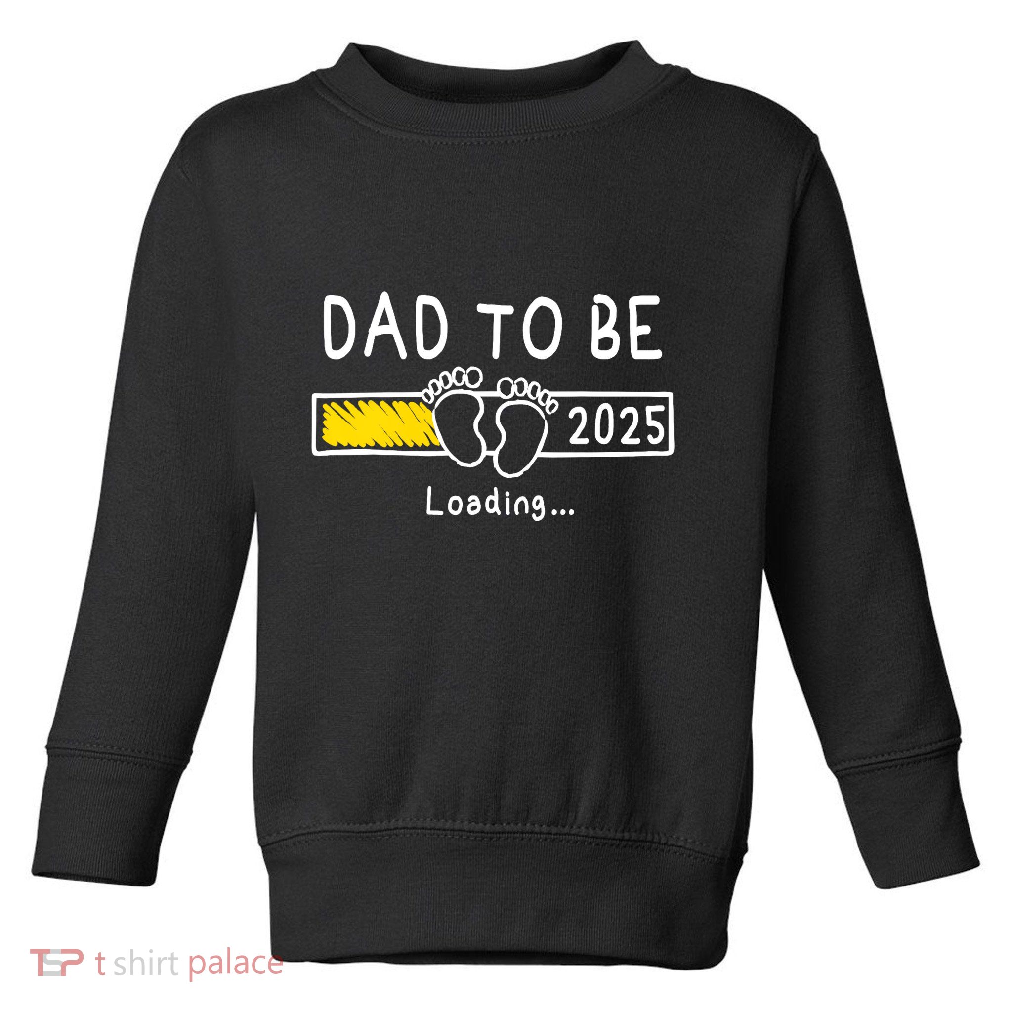 Dad To Be 2025 Dad Est 2025 Daddy To Be Promoted To Daddy Toddler Sweatshirt