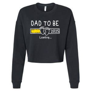 Dad To Be 2025 Dad Est 2025 Daddy To Be Promoted To Daddy Cropped Pullover Crew