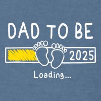 Dad To Be 2025 Dad Est 2025 Daddy To Be Promoted To Daddy Garment-Dyed Sweatshirt