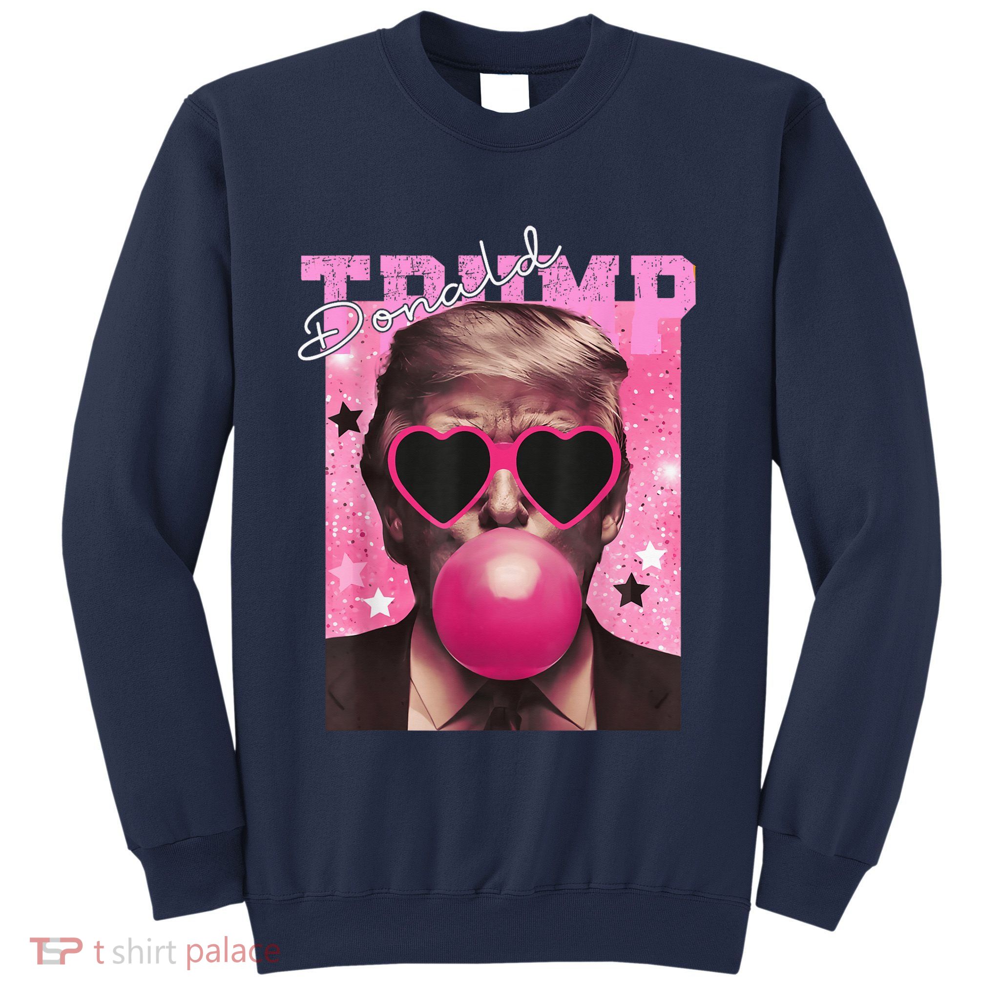 Donald Trump B.U.B.Bl.E G.U.M P.I.N.K. Sunglasses Sweatshirt