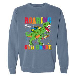 Dinosaur TRex Back To School Roaring Into Sixth Grade Gift Garment-Dyed Sweatshirt