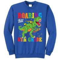 Dinosaur TRex Back To School Roaring Into Sixth Grade Gift Sweatshirt