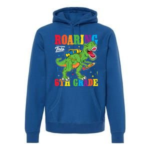 Dinosaur TRex Back To School Roaring Into Sixth Grade Gift Premium Hoodie