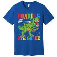 Dinosaur TRex Back To School Roaring Into Sixth Grade Gift Premium T-Shirt