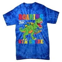 Dinosaur TRex Back To School Roaring Into Sixth Grade Gift Tie-Dye T-Shirt