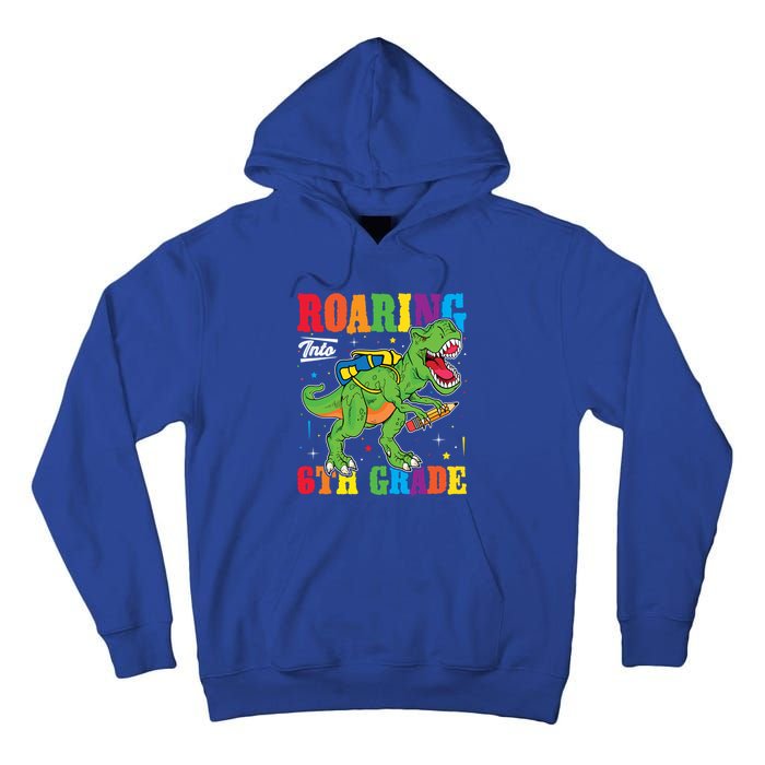 Dinosaur TRex Back To School Roaring Into Sixth Grade Gift Tall Hoodie