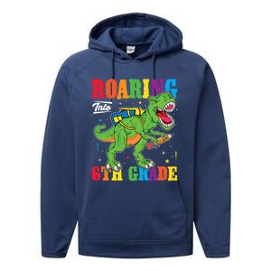 Dinosaur TRex Back To School Roaring Into Sixth Grade Gift Performance Fleece Hoodie