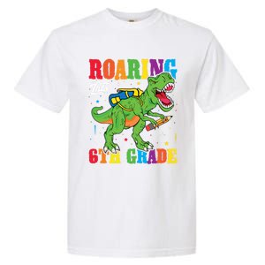 Dinosaur TRex Back To School Roaring Into Sixth Grade Gift Garment-Dyed Heavyweight T-Shirt