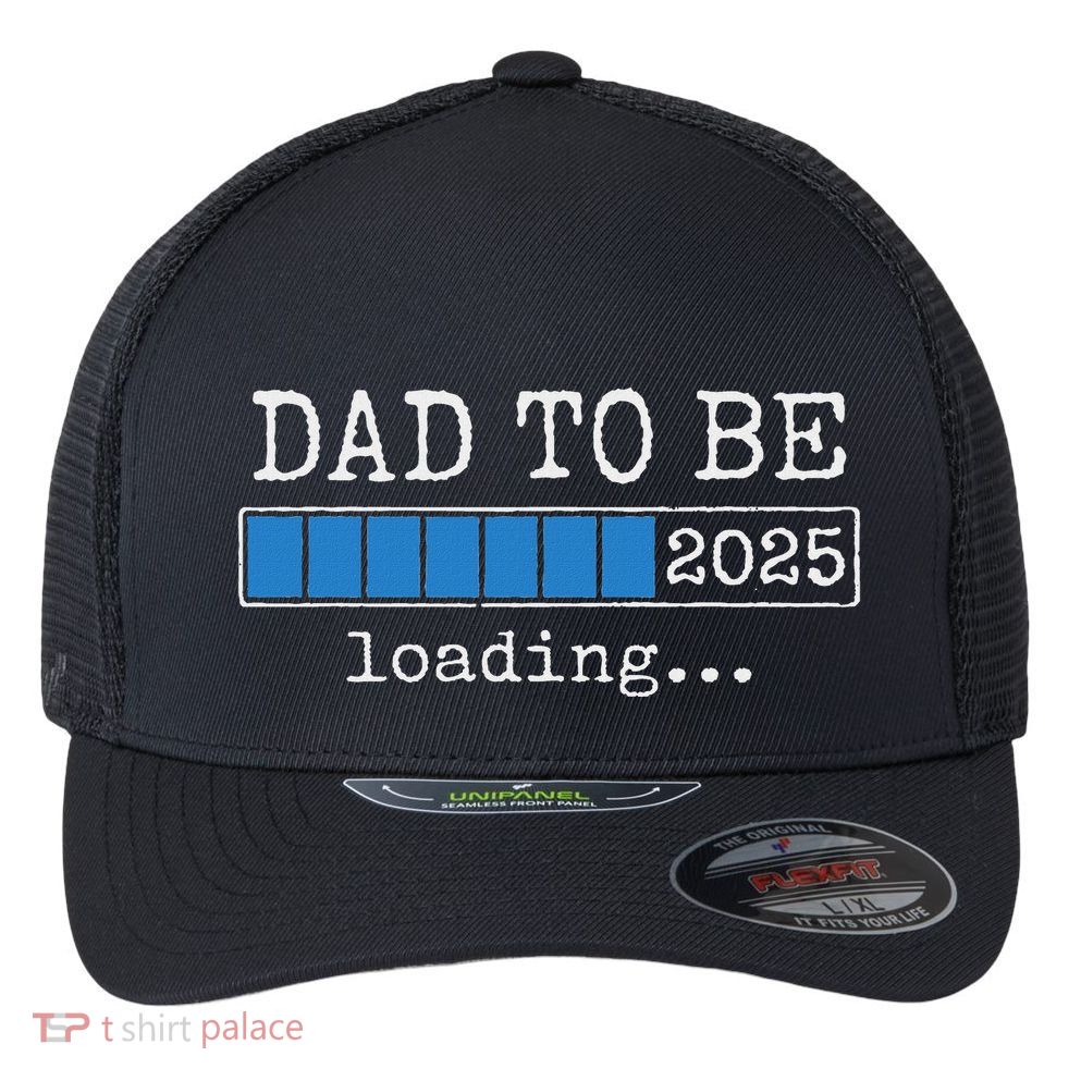 Dad To Be 2025 Dad Est 2025 Daddy To Be Promoted To Daddy Flexfit Unipanel Trucker Cap