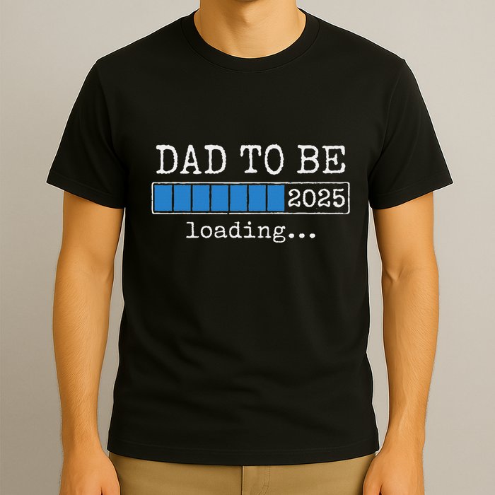 Dad To Be 2025 Dad Est 2025 Daddy To Be Promoted To Daddy T-Shirt
