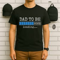 Dad To Be 2025 Dad Est 2025 Daddy To Be Promoted To Daddy T-Shirt
