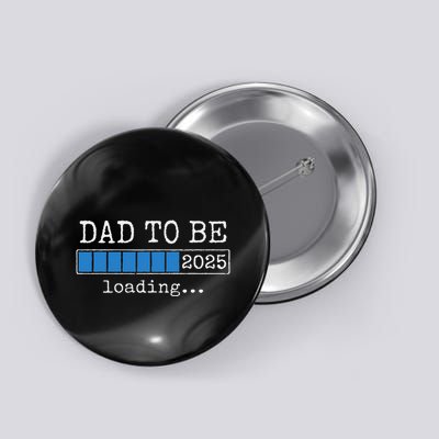 Dad To Be 2025 Dad Est 2025 Daddy To Be Promoted To Daddy Button