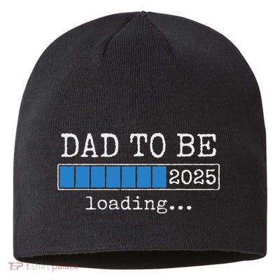 Dad To Be 2025 Dad Est 2025 Daddy To Be Promoted To Daddy Sustainable Beanie
