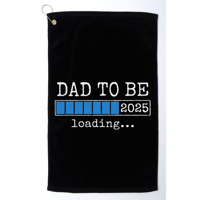 Dad To Be 2025 Dad Est 2025 Daddy To Be Promoted To Daddy Golf Towel