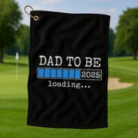Dad To Be 2025 Dad Est 2025 Daddy To Be Promoted To Daddy Golf Towel