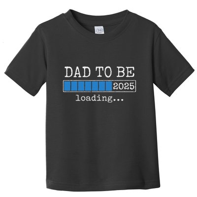 Dad To Be 2025 Dad Est 2025 Daddy To Be Promoted To Daddy Toddler T-Shirt