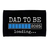 Dad To Be 2025 Dad Est 2025 Daddy To Be Promoted To Daddy Microfiber Hand Towel
