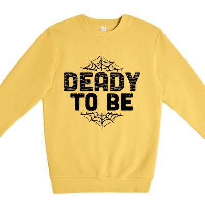 Deady To Be Soon New Dad Halloween Pregnancy Announcet Cool Gift Premium Crewneck Sweatshirt