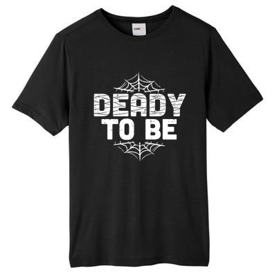 Deady To Be Soon New Dad Halloween Pregnancy Announcet Cool Gift Tall Fusion ChromaSoft Performance T-Shirt