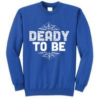 Deady To Be Soon New Dad Halloween Pregnancy Announcet Cool Gift Tall Sweatshirt