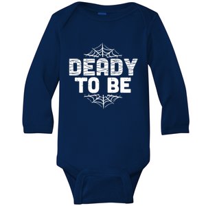 Deady To Be Soon New Dad Halloween Pregnancy Announcet Cool Gift Baby Long Sleeve Bodysuit