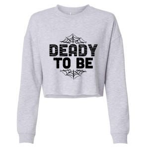 Deady To Be Soon New Dad Halloween Pregnancy Announcet Cool Gift Cropped Pullover Crew