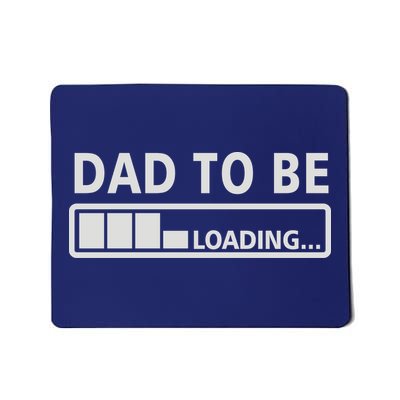 Dad To Be Loading Mousepad