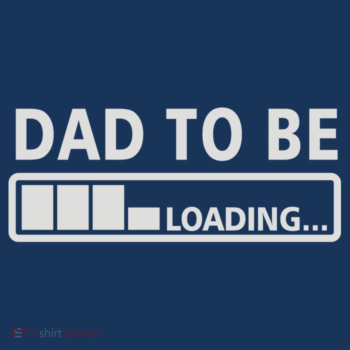 Dad To Be Loading Poster