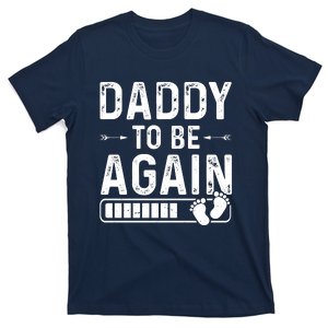 Daddy To Be Again New Dad Announcement T-Shirt