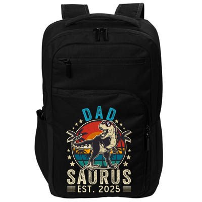 Dad To Be 2025 Dad Saurus Dinosaur Promoted To Daddy 2025 Impact Tech Backpack