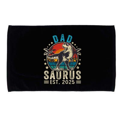 Dad To Be 2025 Dad Saurus Dinosaur Promoted To Daddy 2025 Microfiber Hand Towel