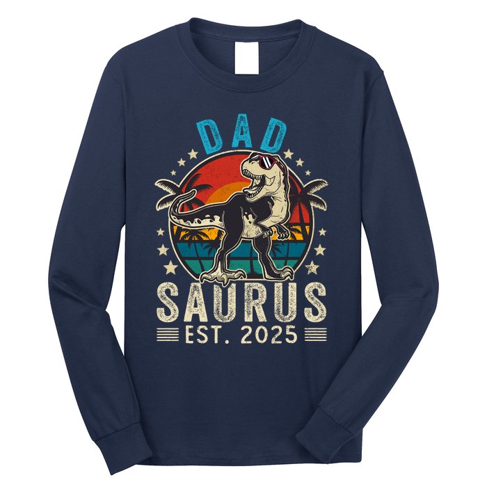 Dad To Be 2025 Dad Saurus Dinosaur Promoted To Daddy 2025 Long Sleeve Shirt