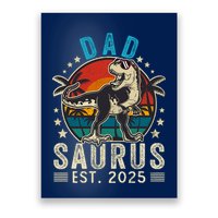 Dad To Be 2025 Dad Saurus Dinosaur Promoted To Daddy 2025 Poster