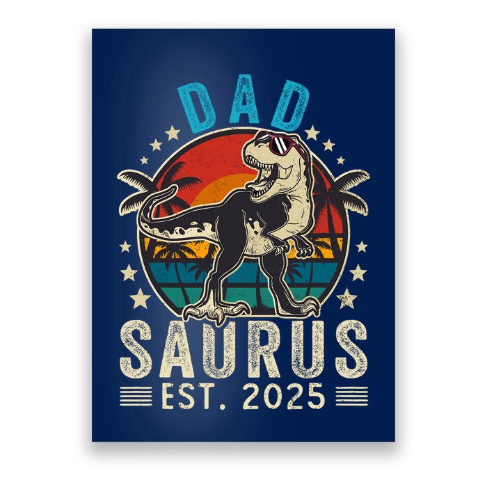Dad To Be 2025 Dad Saurus Dinosaur Promoted To Daddy 2025 Poster