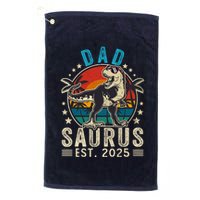 Dad To Be 2025 Dad Saurus Dinosaur Promoted To Daddy 2025 Golf Towel