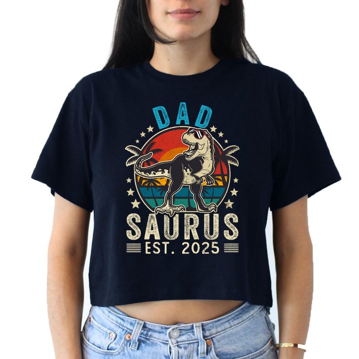 Dad To Be 2025 Dad Saurus Dinosaur Promoted To Daddy 2025 Crop Top
