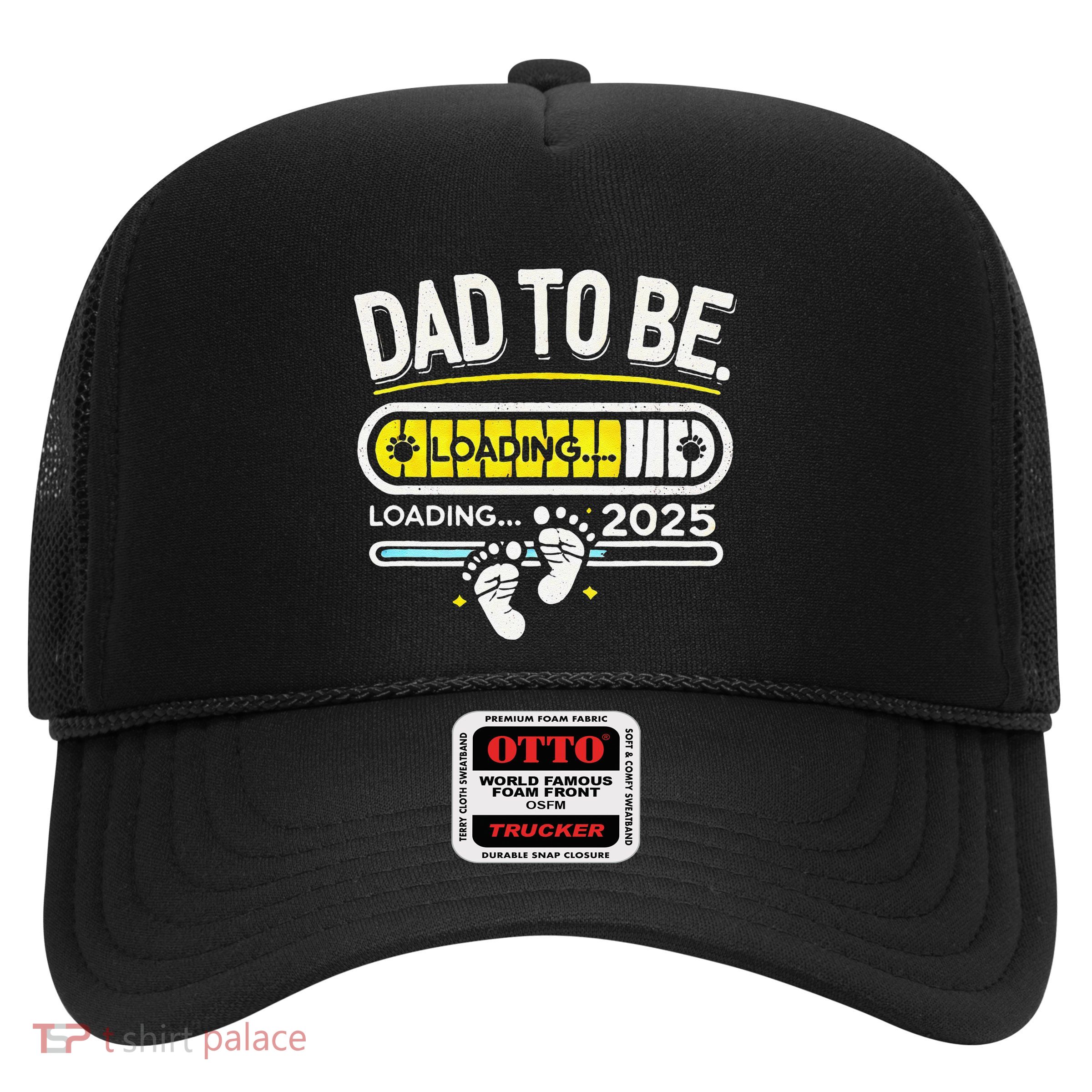 Dad To Be 2025 Loading Trucker Hat
