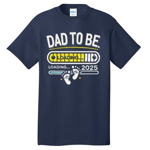 Dad To Be 2025 Loading Tall T-Shirt