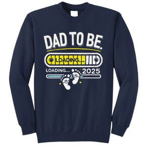 Dad To Be 2025 Loading Tall Sweatshirt