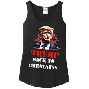 Donald Trump Back To Greatness President Trump 2024 Ladies Essential Tank