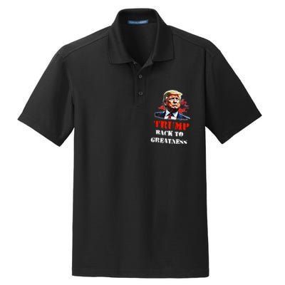 Donald Trump Back To Greatness President Trump 2024 Dry Zone Grid Polo