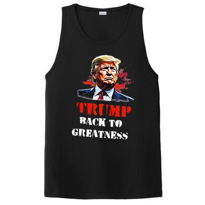 Donald Trump Back To Greatness President Trump 2024 PosiCharge Competitor Tank