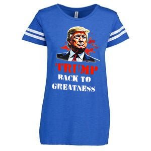 Donald Trump Back To Greatness President Trump 2024 Enza Ladies Jersey Football T-Shirt